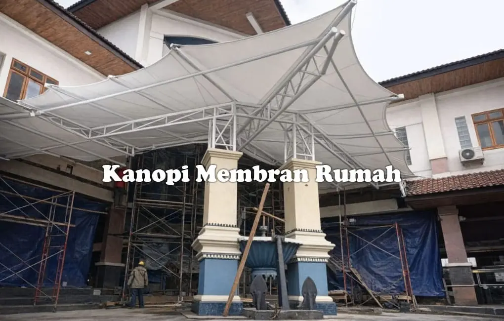 Kanopi Membran Rumah